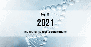 Più grandi scoperte scientifiche del 2021