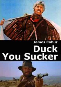 Duck, You Sucker – Giù la testa