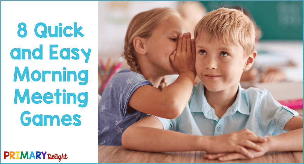 Text says: 8 Quick and Easy Morning Meeting Games. Photo shows girl whispering in boys ear during a game.