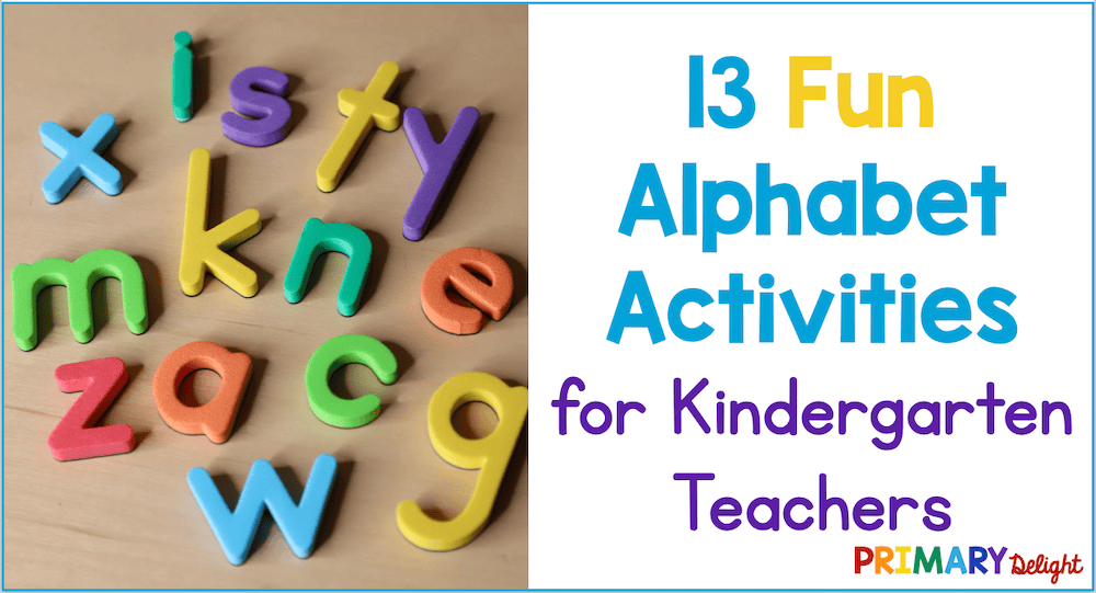 Text says: 13 Fun Alphabet Activities for kindergarten teachers. Photo of a set of colorful letter magnets.
