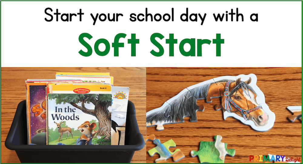 Text: Start your school day with a soft start. Photo of a child's puzzle and photo of a box of children's picture books.