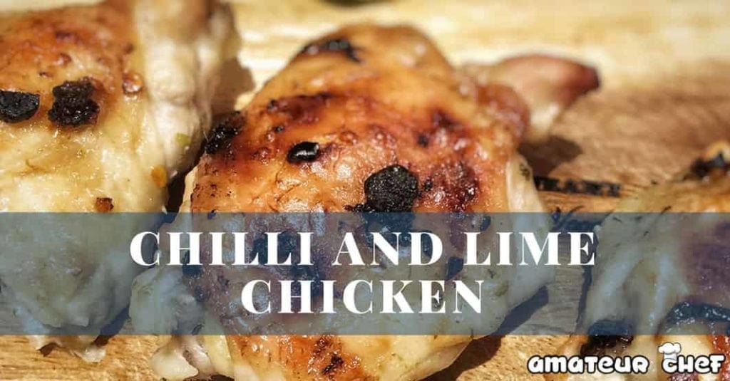 Chilli and Lime Chicken Feature Image | AmateurChef.co.uk