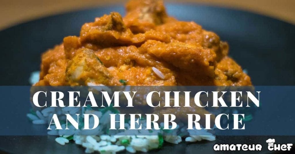 Creamy Chicken Curry & Herb Rice Featured Image | AmateurChef.co.uk
