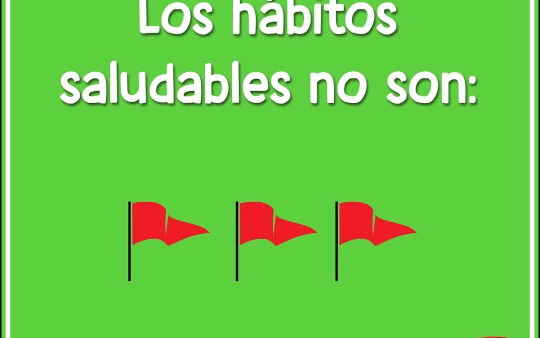 LOS HABITOS SALUDABLES NO SON