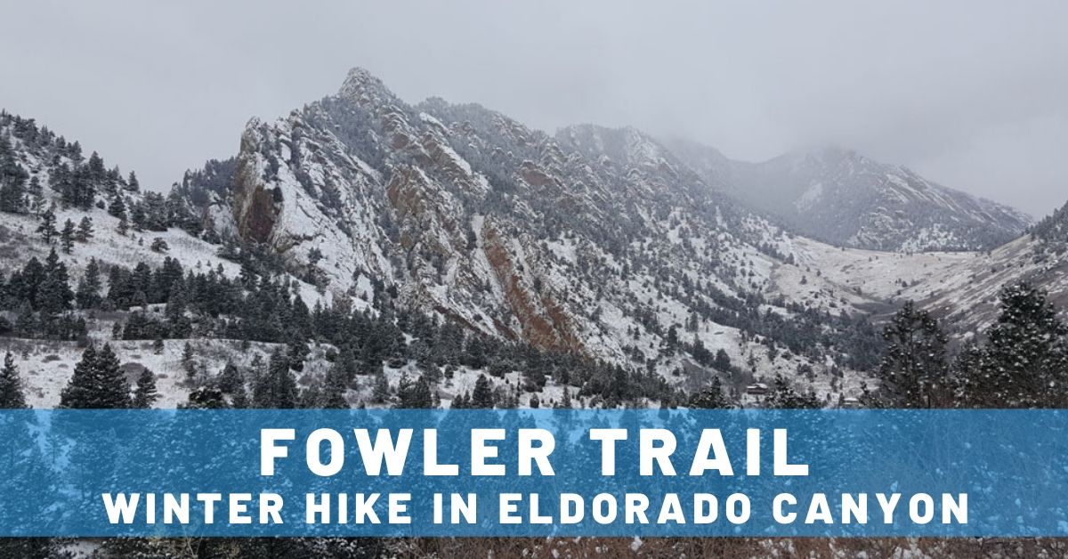 Fowler Trail – Winter Hike in Eldorado Canyon