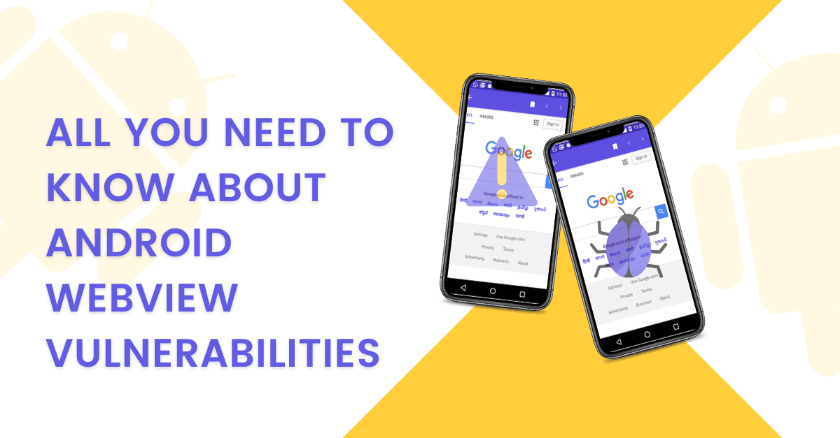 All you need to know about Android WebView Vulnerabilities - Varutra Consulting All you need to know about Android WebView Vulnerabilities