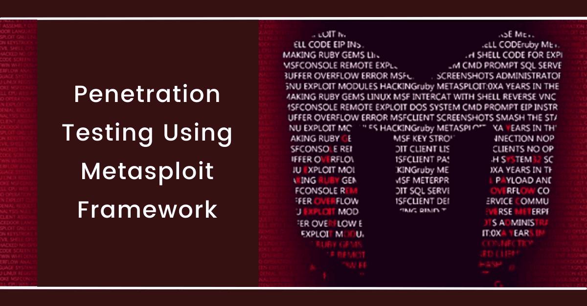 Penetration Testing Using Metasploit Framework - Varutra Consulting Penetration Testing Using Metasploit Framework