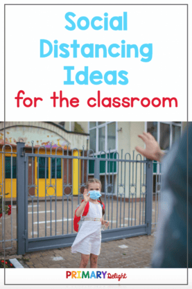 Photo of a young child in a masking waving goodbye to a family member. Text says: Social Distancing Classroom Ideas.