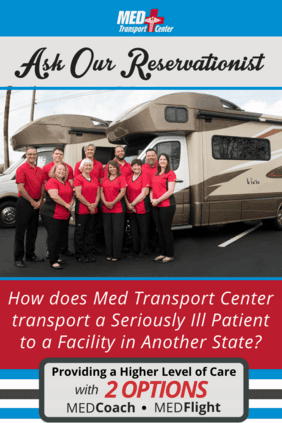 How do we Transport a Seriously Ill Patient to a Facility in another State?