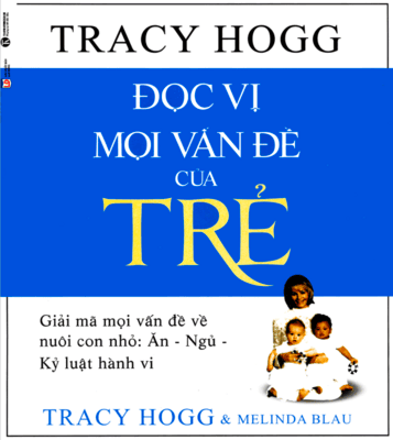 ĐỌC VỊ MỌI VẤN ĐỀ CỦA TRẺ – TRACY HOGG