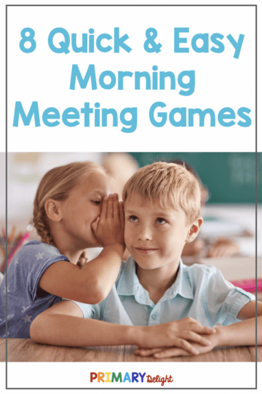 Text says: 8 Quick and Easy Morning Meeting Games. Photo shows girl whispering in boys ear during a game.