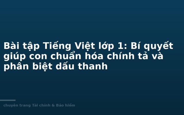 Grade 1 Vietnamese Practice: Mastering Tone Marks and Spelling with Confidence