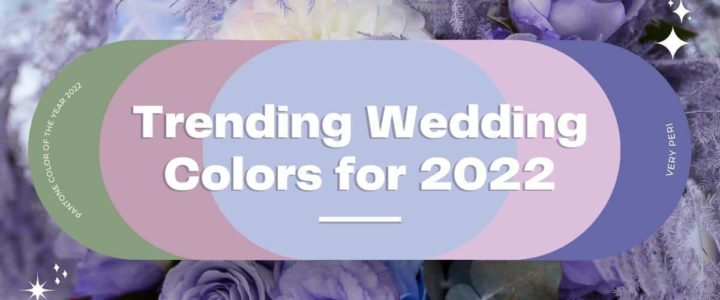 Find Out the Trendiest Wedding Color Palettes for 2022 & 2023 Trending wedding colors for 2022