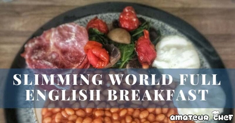 Full English Breakfast - Low Syn Recipe | AmateurChef.co.uk