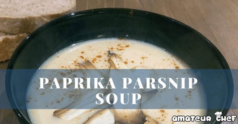 Paprika Soup with Parsnip | AmateurChef.co.uk