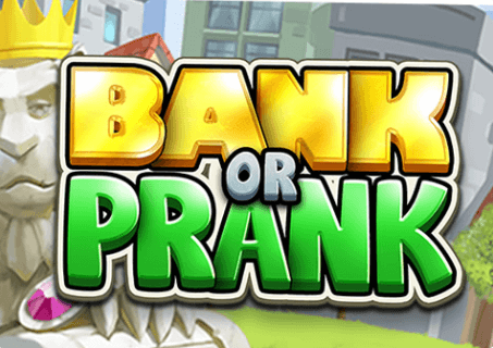 Bank or Prank