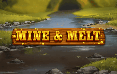Mine & Melt