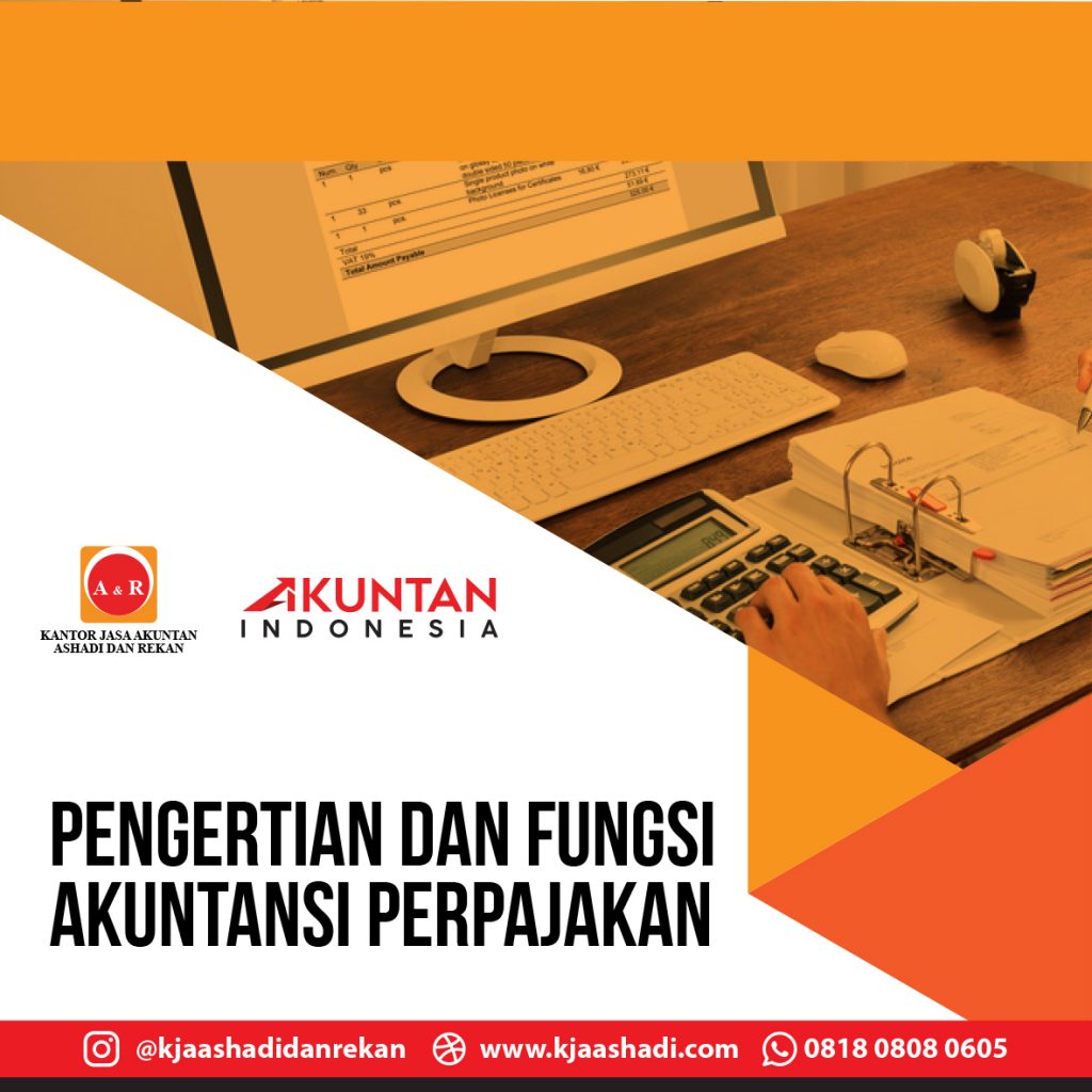 Pengertian Dan Fungsi Akuntansi Perpajakan 1