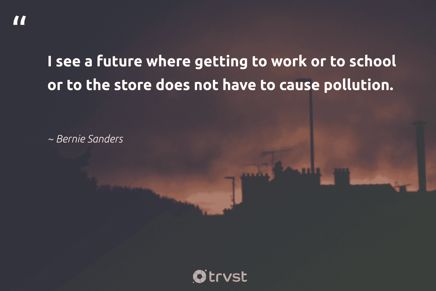19 Pollution Quotes And Pollution Sayings To Inspire Reducing Pollution