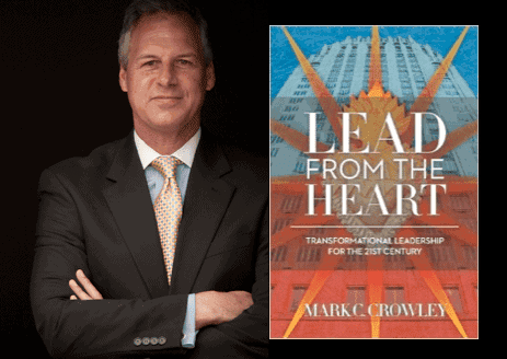 Why You Should Lead From the Heart: Lessons from Mark Crowley 1 Mark Crowley Lead from the Heart lessons