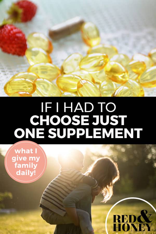 Pinterest pin with two images. Top image is of a pile of fish oil pills sitting on a counter. Bottom image is of a woman giving her child a piggy back ride. Text overlay says, "If I Had to Choose Just One Supplement: What I Give My Family Daily!"