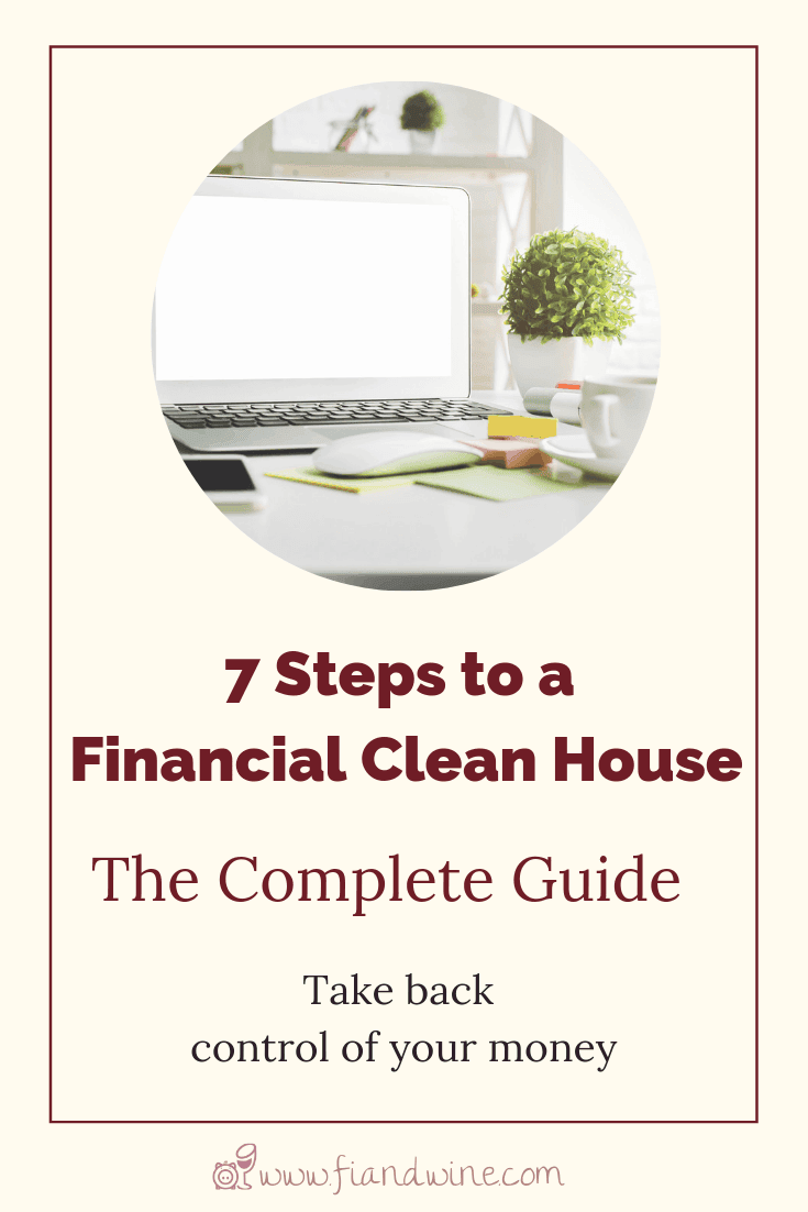 Image of computer monitor on tidy desk with spreadsheets and potted green fern and text "7 Steps to a Financial Clean House - The Complete Guide. Take back control of your finances"