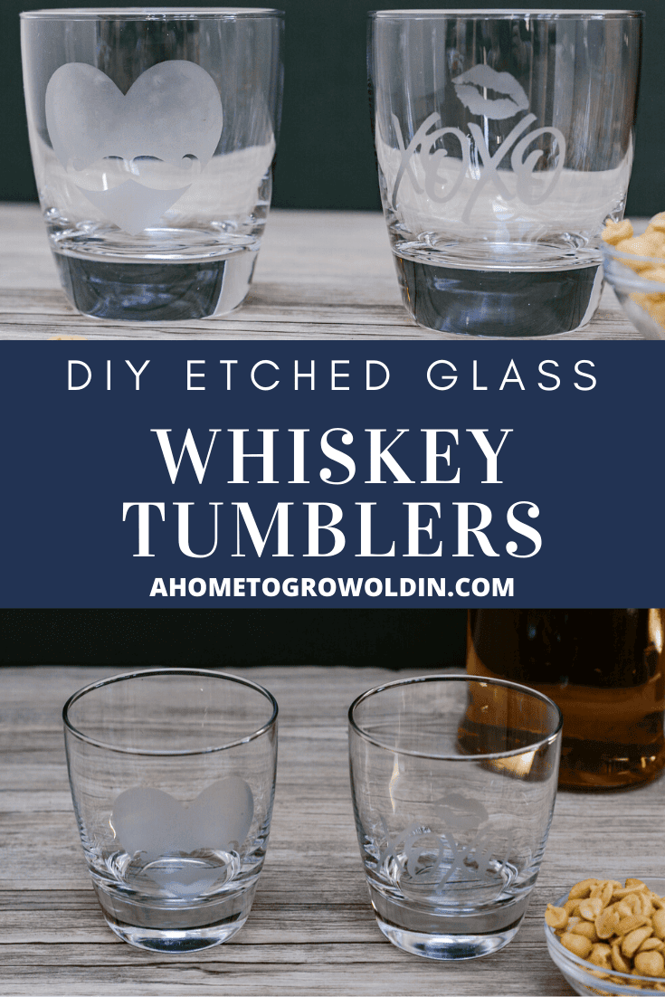 DIY Etched Glass Whiskey Tumbler » A Home To Grow Old In