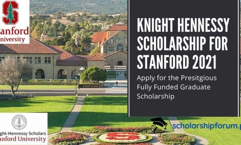 Knight Hennessy Scholarship for Stanford 2021