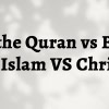 Mary in the Quran vs Bible And Mary in Islam VS Christianity