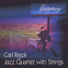 Journey, Carl Rigoli Jazz Quartet with Strings