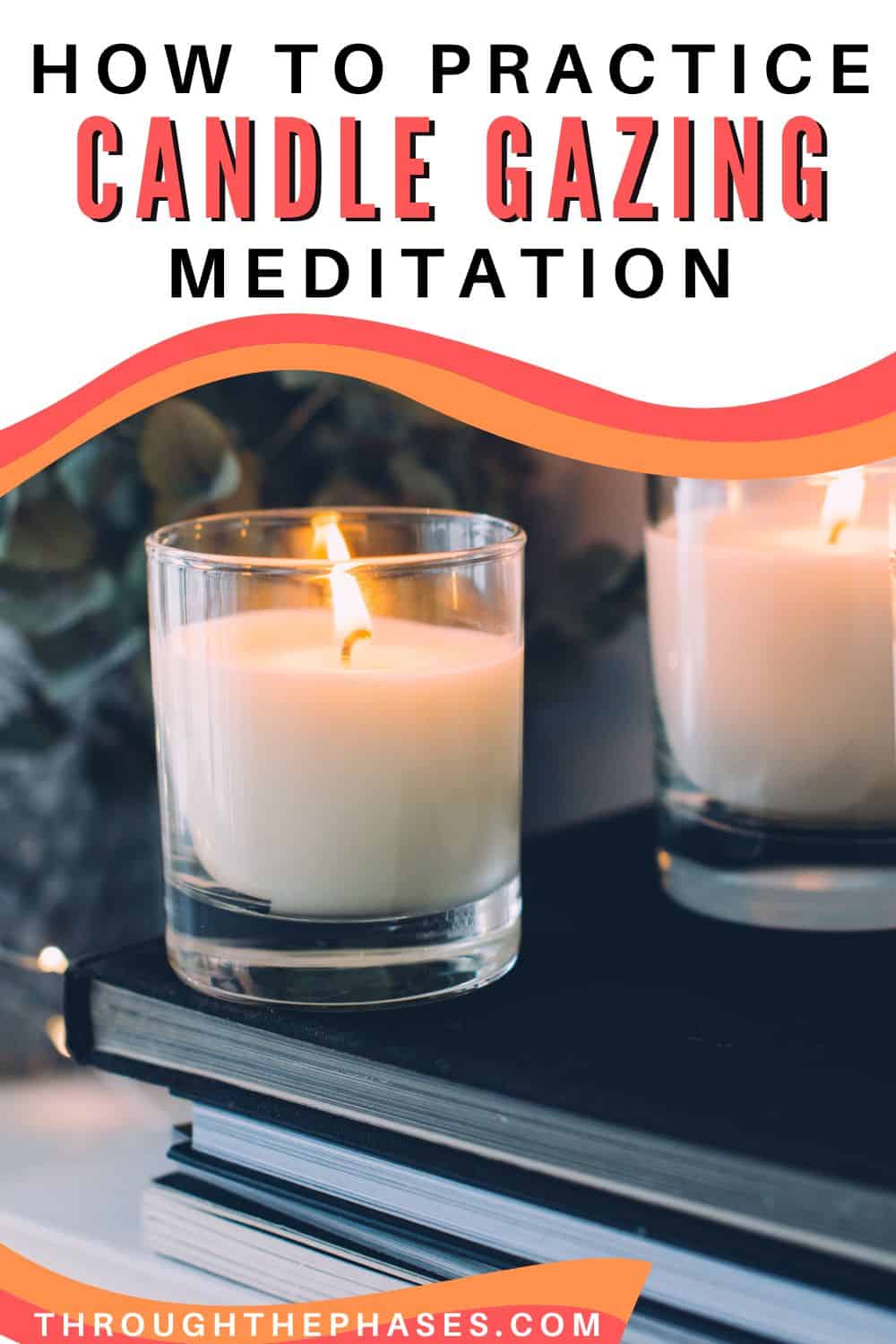 how to practice candle gazing meditation for peace and relaxation