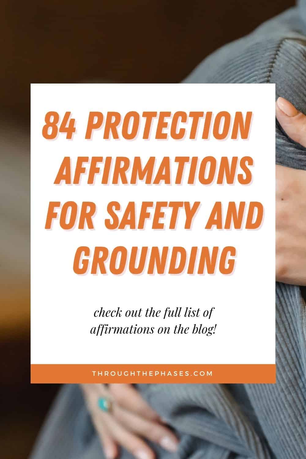 84 protection affirmations for safety and grounding