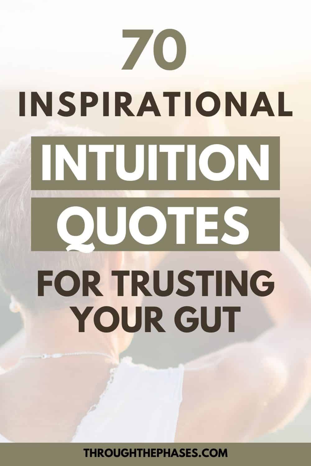 70 inspirational intuition quotes for trusting your gut