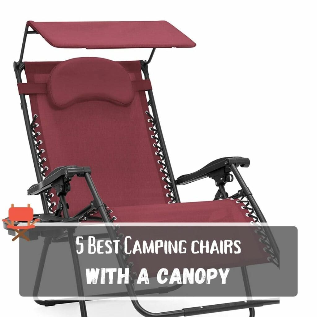 Best Camping Chairs with a Caopy