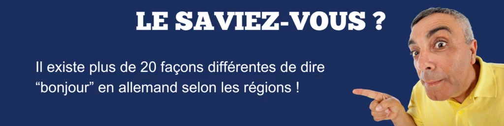 Encadré visuel “Le saviez-vous ?” avec un homme curieux pointant du doigt, accompagné d’un fait amusant sur le thème “bonjour en allemand”. Le texte indique qu’il existe plus de 20 façons différentes de dire bonjour en allemand selon les régions. Cette image illustre de manière ludique comment on dit bonjour en allemand, tout en éveillant la curiosité des élèves ou des parents. Idéale pour illustrer un article sur comment apprendre une nouvelle langue ou sur des astuces pour apprendre une langue rapidement en s’amusant. Parfait dans une séquence liée à la découverte du drapeau allemand et des variantes comme merci en allemand.  