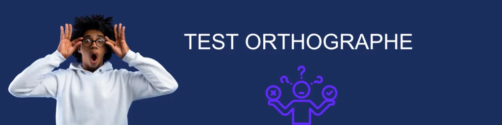 Image avec un adolescent surpris et l’inscription “TEST ORTHOGRAPHE”. Illustration pour tester ses connaissances en français, éviter l’erreur humaine, relever un orthographe défi, apprendre la différence entre “pour ce faire ou pour se faire” et progresser tout en découvrant toutes les figures de style.