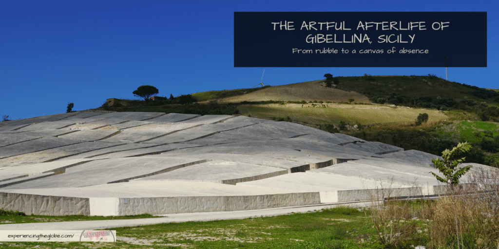 From rubble to a canvas of absence, the artful afterlife of Gibellina, Sicily - Experiencing the Globe