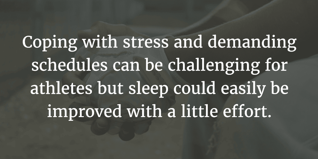 Coping with stress and demanding schedules can be challenging for athletes but sleep could easily be improved with a little effort.