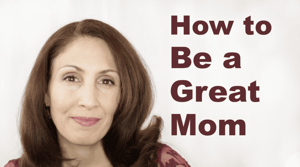 how to be a great mom