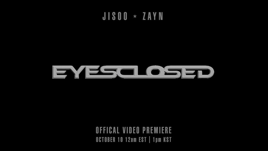 Kolaborasi Jisoo x Zayn Malik: Teaser MV ‘Eyes Closed’ Sudah Rilis!