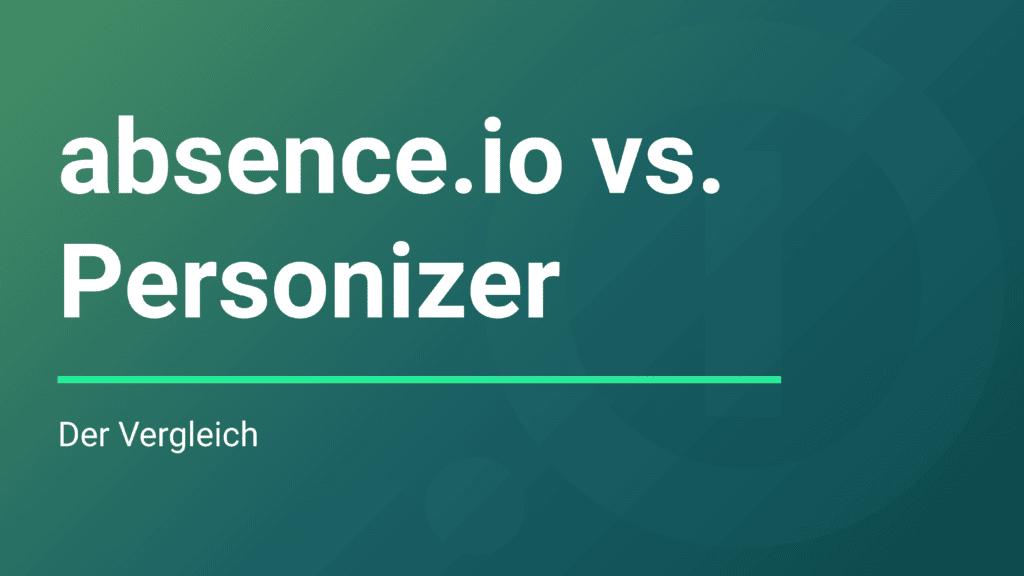 bsence.io vs. Personizer: Der Vergleich' auf grünem Hintergrund