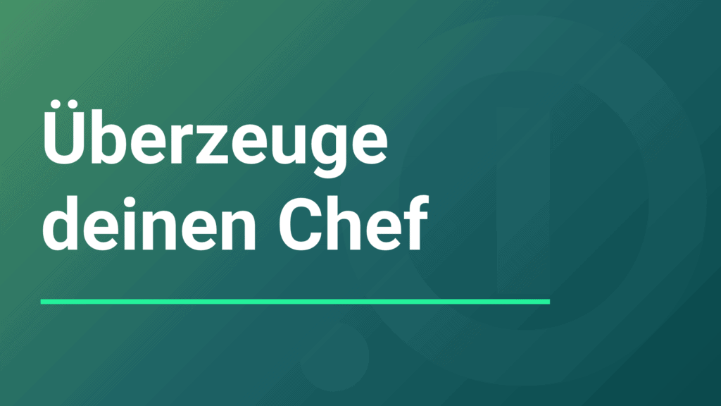 Blog-Banner mit dem weißen Schriftzug 'Überzeuge deinen Chef' und einem grünen Unterstrich auf dunkelgrün-türkisem Verlaufshintergrund