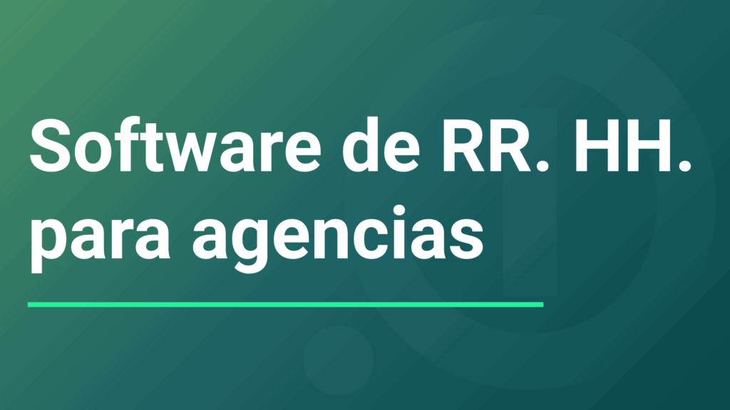 Banner de blog con el texto blanco «Software de RR. HH. para agencias» sobre un fondo degradado de verde a turquesa. En el fondo aparecen círculos sutiles y semitransparentes. Una línea horizontal de color verde brillante subraya el texto.