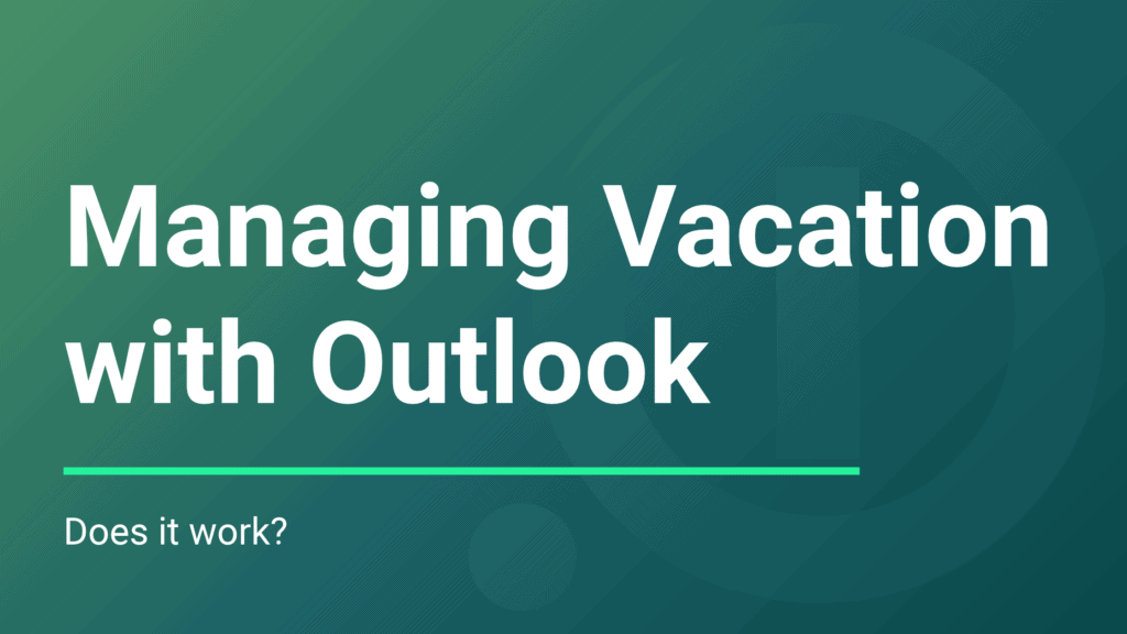Blog banner with the text "Vacation management with Outlook: Does it work?" on a green background.