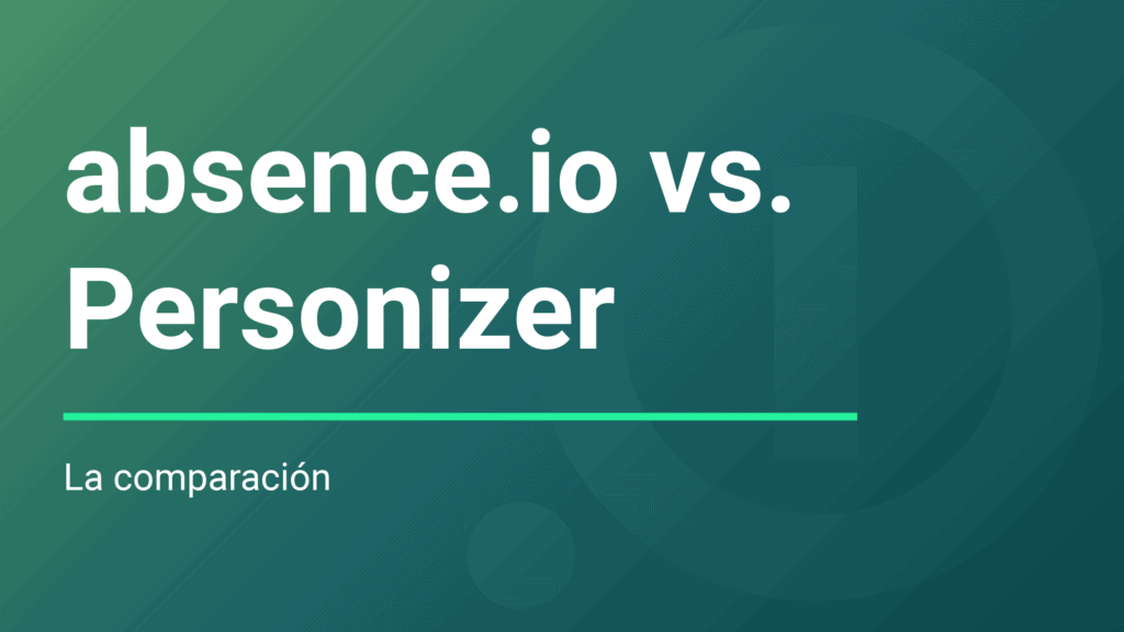 Banner de blog con el título blanco «absence.io vs. Personizer» y el subtítulo «La comparación» sobre un fondo degradado en tonos verdes y turquesas. Una línea horizontal verde brillante separa el título del subtítulo. En el fondo se distingue sutilmente el logotipo de absence.io.
