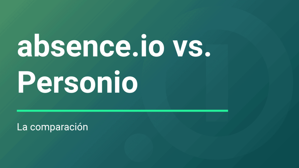 Banner de blog con el título blanco «absence.io vs. Personio» y el subtítulo «La comparación» sobre un fondo degradado en tonos verdes y turquesas. Una línea horizontal verde brillante separa el título del subtítulo. En el fondo se distingue sutilmente el logotipo de absence.io.