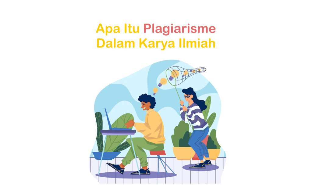 Apa Itu Plagiarisme Dalam Karya Ilmiah