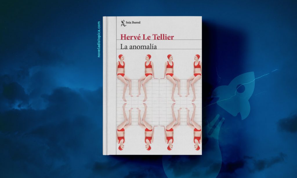 La Anomalia de Hervé Le Teller distopía