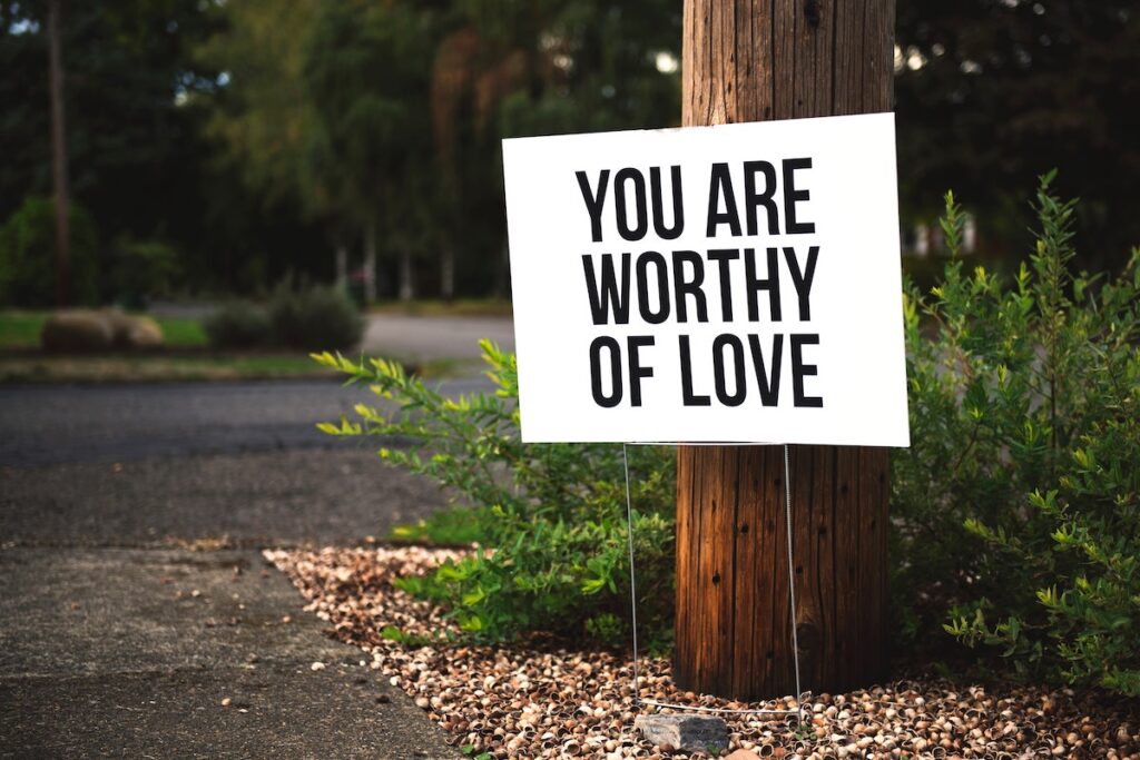 self love quote that says you are worthy of love