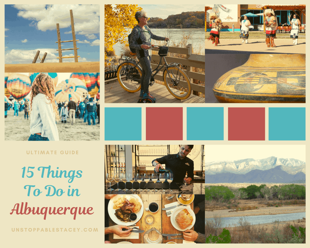 Photo montage of young woman in front of hot air balloons, Unstoppable Stacey on bike, Native people dancing in traditional garb, close up of ancient pottery, profile of Sandia Mountains and lettering the reads "15 Things to do in Albuquerque"